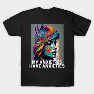 My Anxieties have Anxieties (color girl profile) T-Shirt